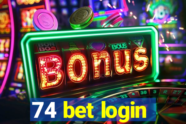 74 bet login